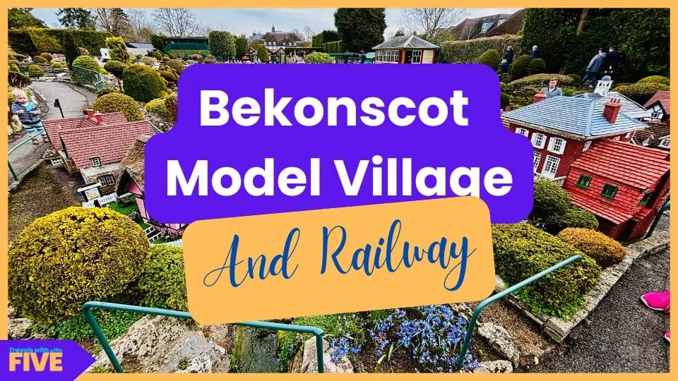 Bekonscot Model Village and Railway - Day Trip Review